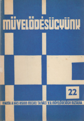 Schv�b P�ter  (fel. szerk.) - M�vel�d�s�gy�nk 22.
