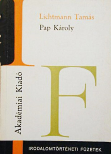 Lichtmann Tam�s - Pap K�roly (Irodalomt�rt�neti f�zetek)