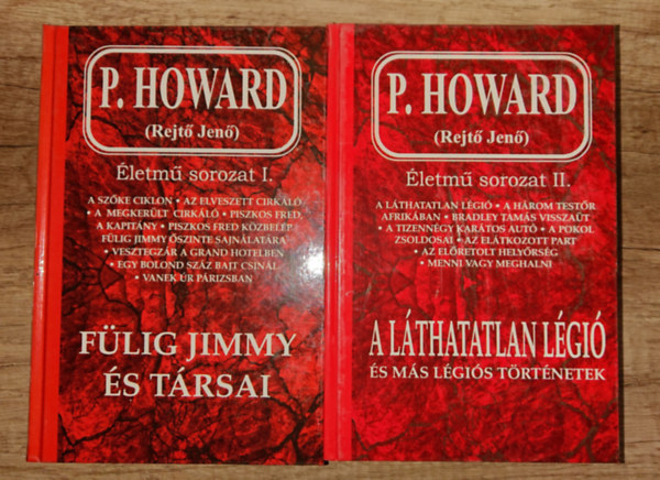 P. Howard  (Rejt� Jen�) - Rejt� Jen� �letm�sorozat�nak els� k�t k�tete: F�lig Jimmy t�rsai, A l�thatatlan l�gi� - �s m�s l�gi�s t�rt�netek