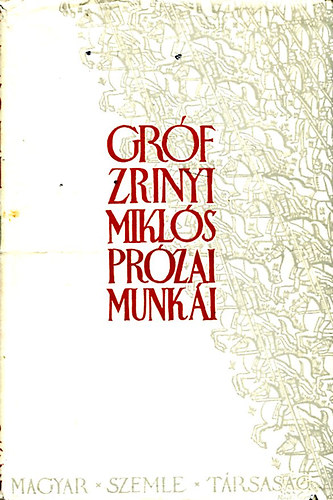 Zrinyi Mikls grf. - Grf Zrinyi Mikls przai munki