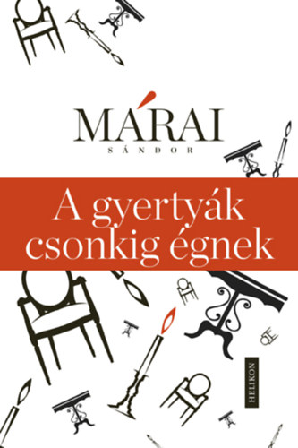 Mrai Sndor - A gyertyk csonkig gnek
