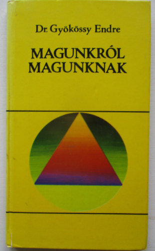 Gy�k�ssy Endre - Magunkr�l magunknak