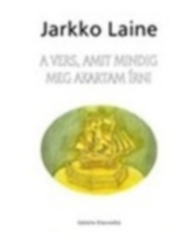 Jarkko Laine - A vers, amit mindig meg akartam írni