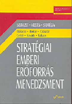 Bakacsi Gyula - Strat�giai emberi er�forr�s menedzsment