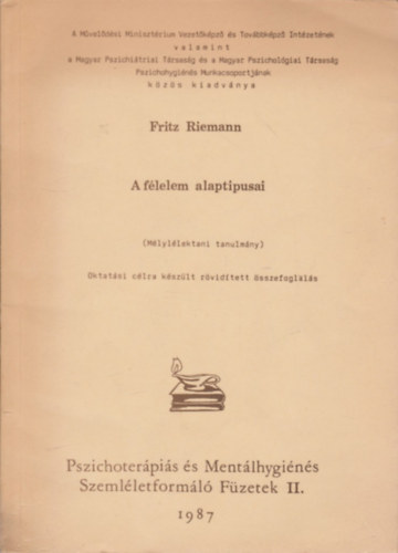 Riemann Fritz - A f�lelem alapt�pusai (M�lyl�lektani tanulm�ny)