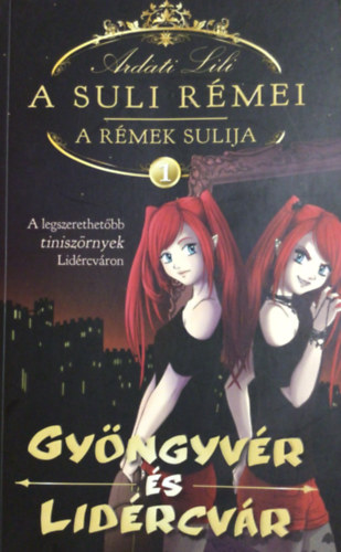 Ardati Lili - A suli rmei - A rmek sulija 1. - Gyngyvr s a Lidrcvr