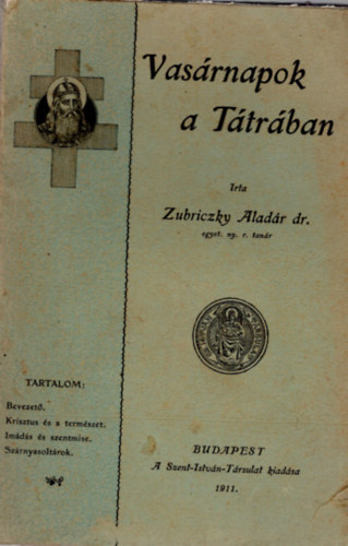 Zubirczky Alad�r dr. - Vas�rnapok a T�tr�ban 1911