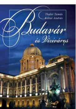 Thaler Tamás; Koltai András - Budavár és Víziváros