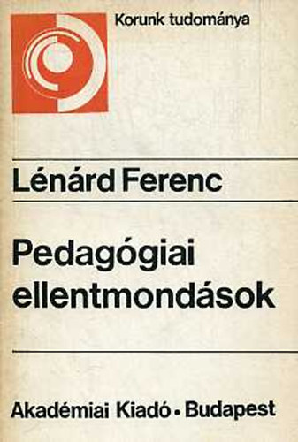 Lénárd Ferenc - Pedagógiai ellentmondások