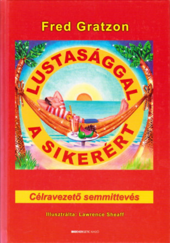 Fred Gratzon - Lustasggal a sikerrt