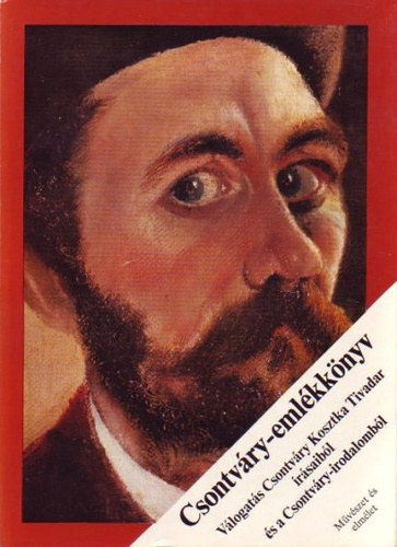 Németh Lajos Gerlóczy Gedeon (szerk.) - Csontváry-emlékkönyv - Válogatás Csontváry Kosztka Tivadar írásaiból és a Csontváry-irodalomból