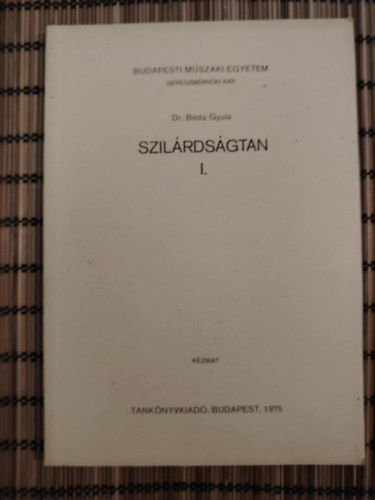 Dr Bda Gyula - Szilrdsgtan I. - J4-868
