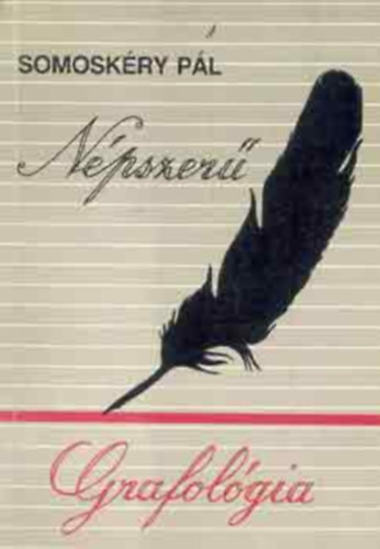 Somoskéry Pál - Népszerű grafológia (LEKTOR Plaveczné Molnár Éva)