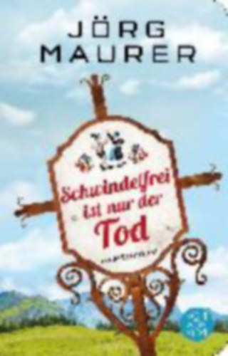 J�rg Maurer - Schwindelfrei ist nur der Tod