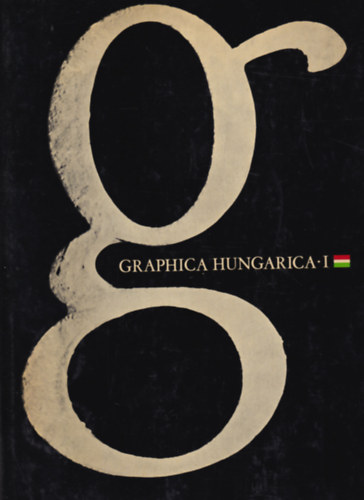 Sz�nt� Tibor  (szerk.) - Graphica Hungarica I-II.