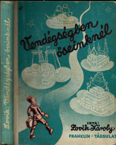 Lovik K�roly - Vend�gs�gben �seinkn�l