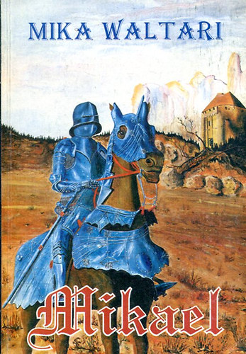 Mika Waltari - Mikael I-II.