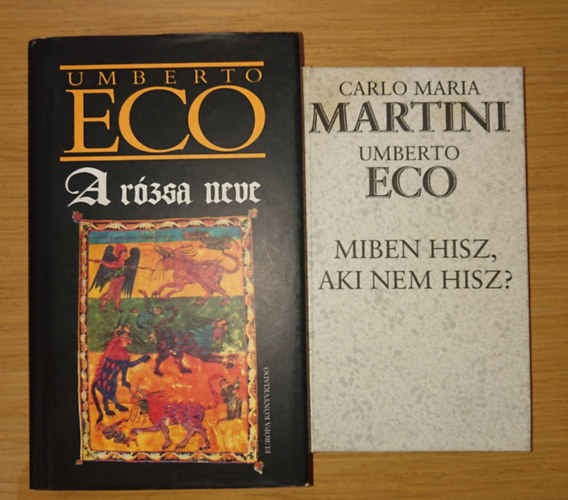 Umberto Eco Martini-Eco - 2 k�nyv Umberto Ec�t�l: A r�zsa neve, Miben hisz, aki nem hisz?