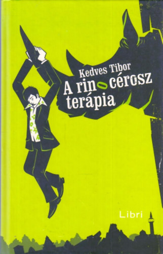 Kedves Tibor - A rinoc�rosz-ter�pia