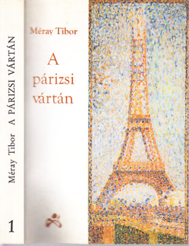 Méray Tibor - A párizsi vártán 1.