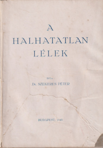 Szekeres Péter - A halhatatlan lélek