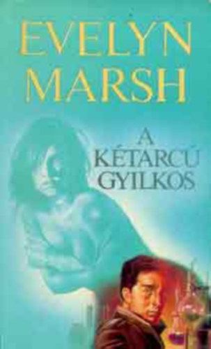 Evelyn Marsh - 3 db Evelyn Marsh knyv: Vgzetes tallkozs, A ktarc gyilkos, Torkodbl a sikoly