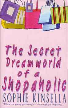 Sophie Kinsella - The Secret Dreamworld of A Shopaholic