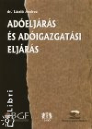László Andrea - Adóeljárás és adóigazgatási eljárás