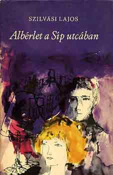 Szilv�si Lajos - Alb�rlet a S�p utc�ban