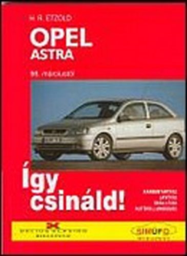 Hans-Rdiger Etzold - gy csinld! Opel Astra 1998-tl