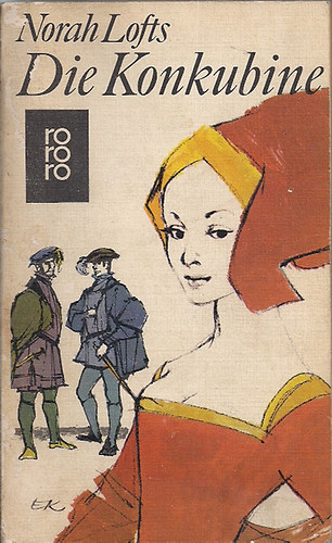 Norah Lofts - Die Konkubine