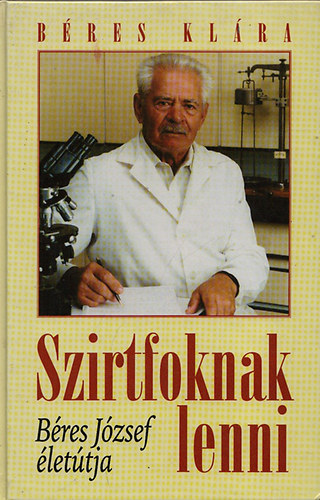 B�res Kl�ra - Szirtfoknak lenni - B�res J�zsef �let�tja (k�tszeres dedik�ci�val, B�res J�zsef �s B�res Kl�ra �ltal is)