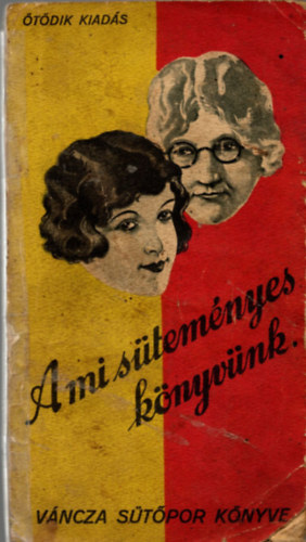 Vncza Jzsef - A mi stemnyes-knyvnk