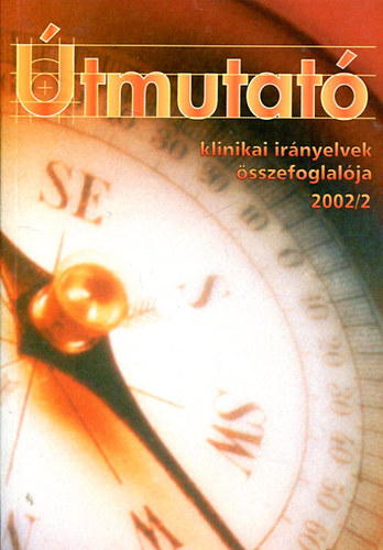 Útmutató - Klinikai irányelvek összefoglalója 2002/2