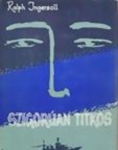 Ralph Ingersoll - Szigoran titkos