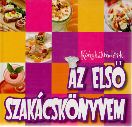 Bús Ella - Az első szakácskönyvem - Konyhatündérek