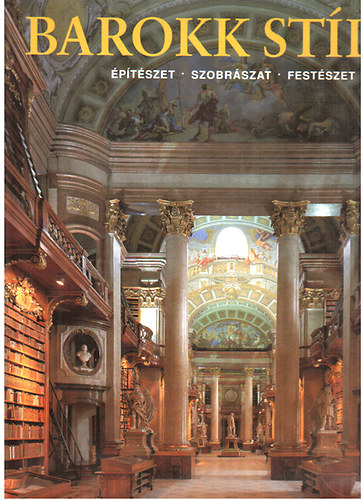 Toman-Beyer-Borgsser  (szerk.) - Barokk stlus - ptszet, szobrszat, festszet