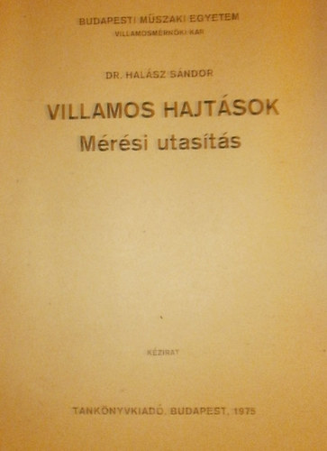 Hal�sz S�ndor - Villamos hajt�sok (M�r�si utas�t�s)