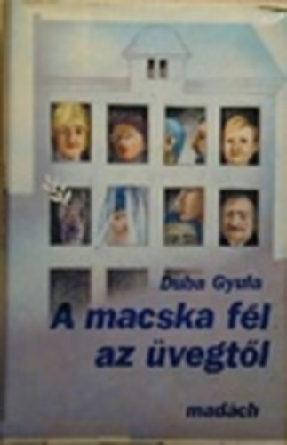 Duba Gyula - A macska f�l az �vegt�l