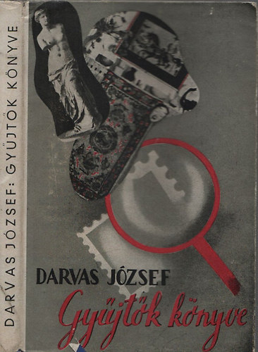 Darvas József - Gyűjtők könyve (Ön mit gyűjt?)