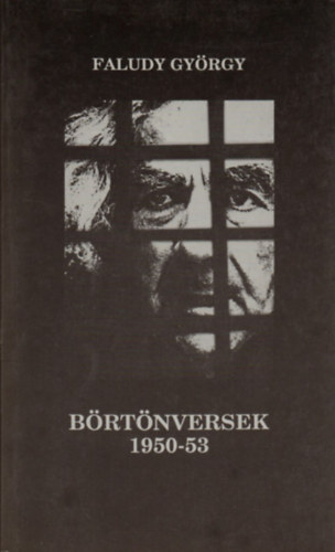Faludy Gy�rgy - B�rt�nversek 1950-53 (Az �v� pinc�j�ben �s Recsken)