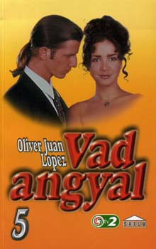 Oliver Juan Lopez - Vad angyal 5.