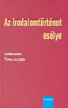 Veres Andrs - Az irodalomtrtnet eslye