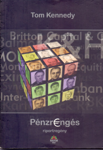 Tom Kennedy - Pénzrengés (riportregény)