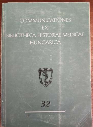 Communicationes ex bibliotheca historiae medicae hungarica 32.