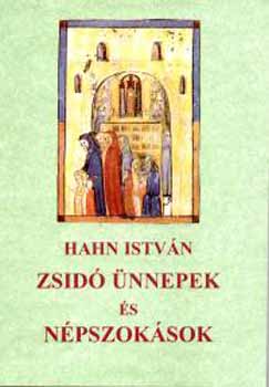 Hahn István - Zsidó ünnepek és népszokások
