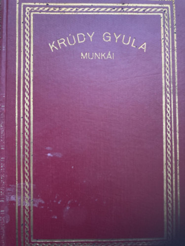 Krdy Gyula - A podolini takcsn- Elbeszlsek (Krdy Gyula sszegyjttt munki 8.)
