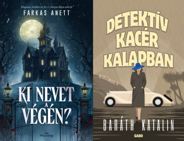 Bar�th Katalin Farkas Anett - 2 db krimi magyar szerz�kt�l: Ki nevet a v�g�n? + Detekt�v kac�r kalapban