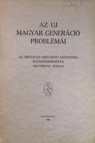 Az uj magyar generáció problémái