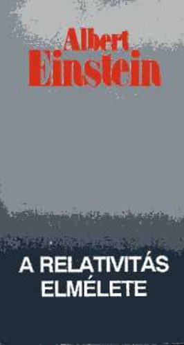 Albert Einstein - A speci�lis �s �ltal�nos relativit�s elm�lete